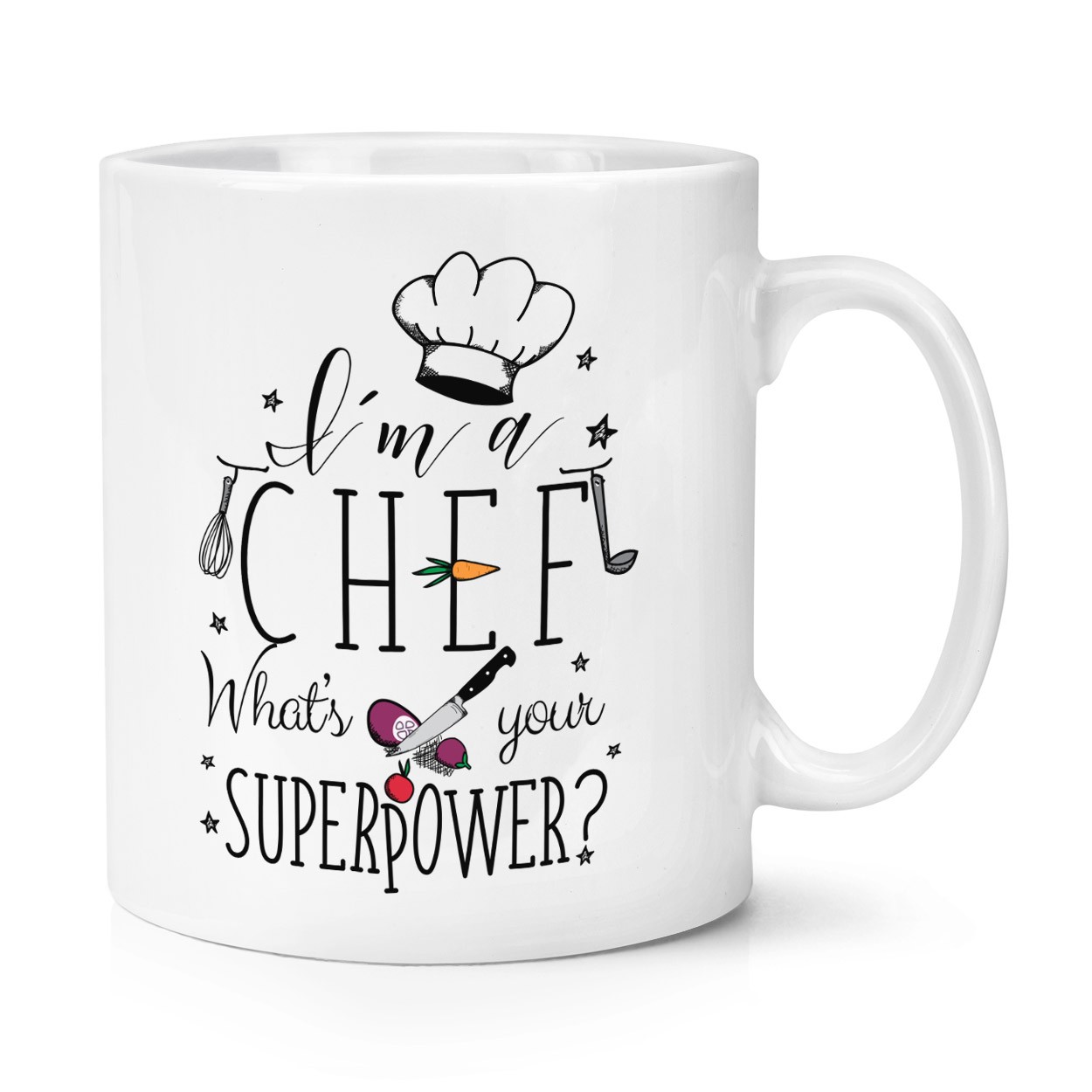 I'm A Chef What's Your Superpower 10oz Mug Cup 