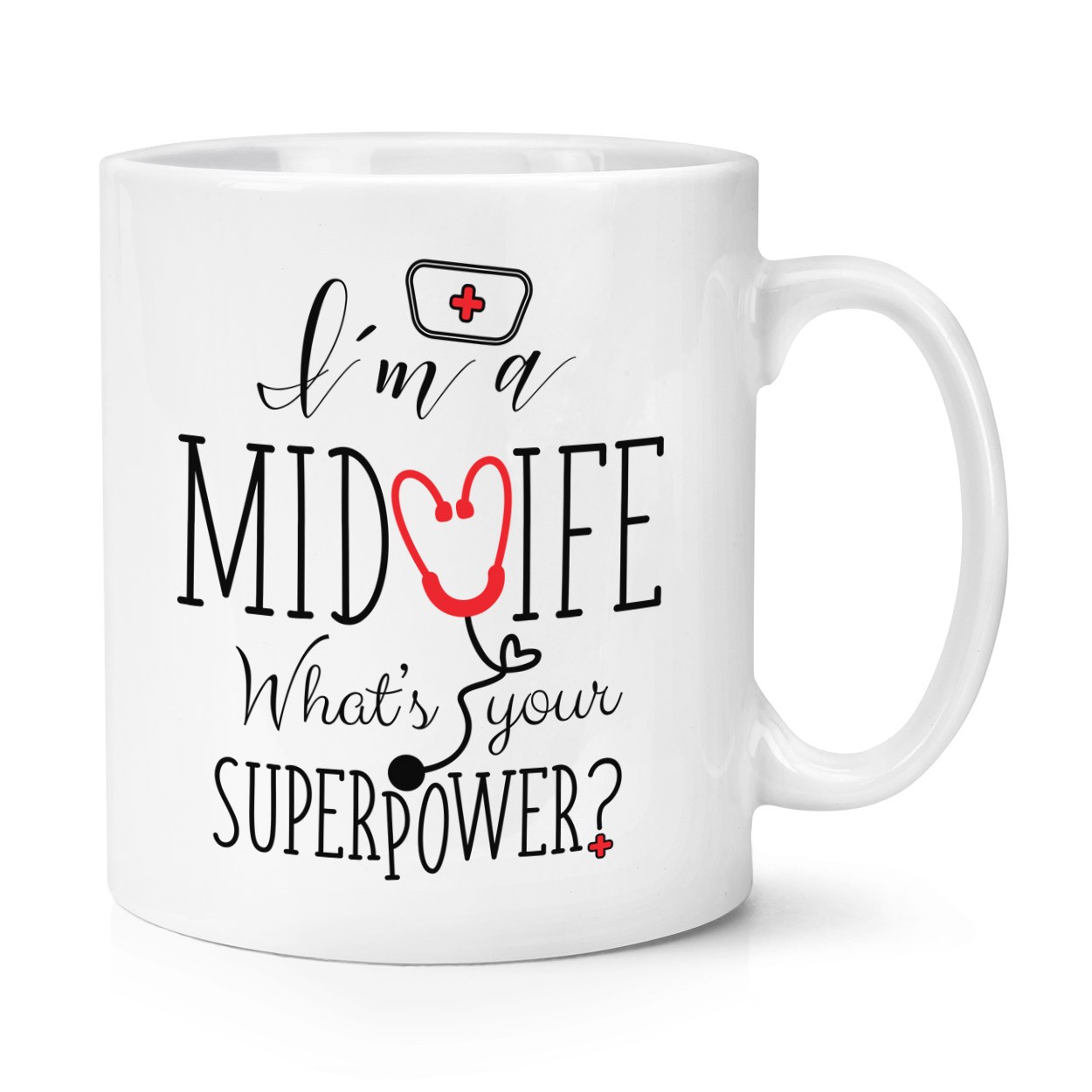 I'm A Midwife What's Your Superpower 10oz Mug Cup