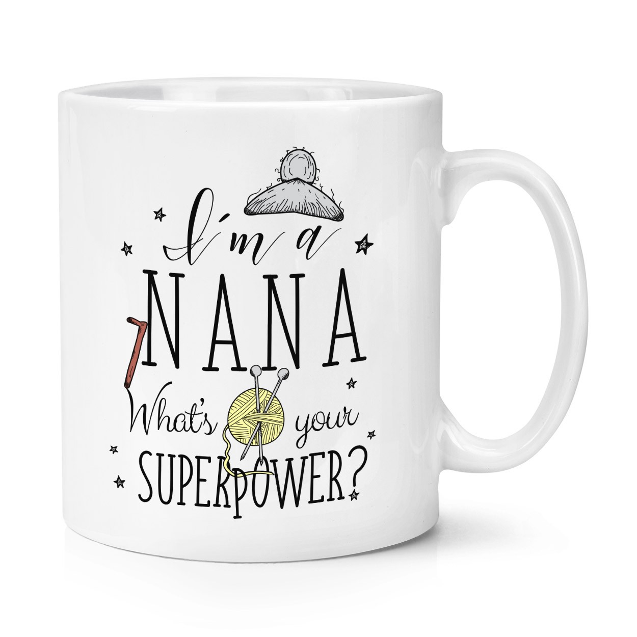 I'm A Nana What's Your Superpower 10oz Mug Cup
