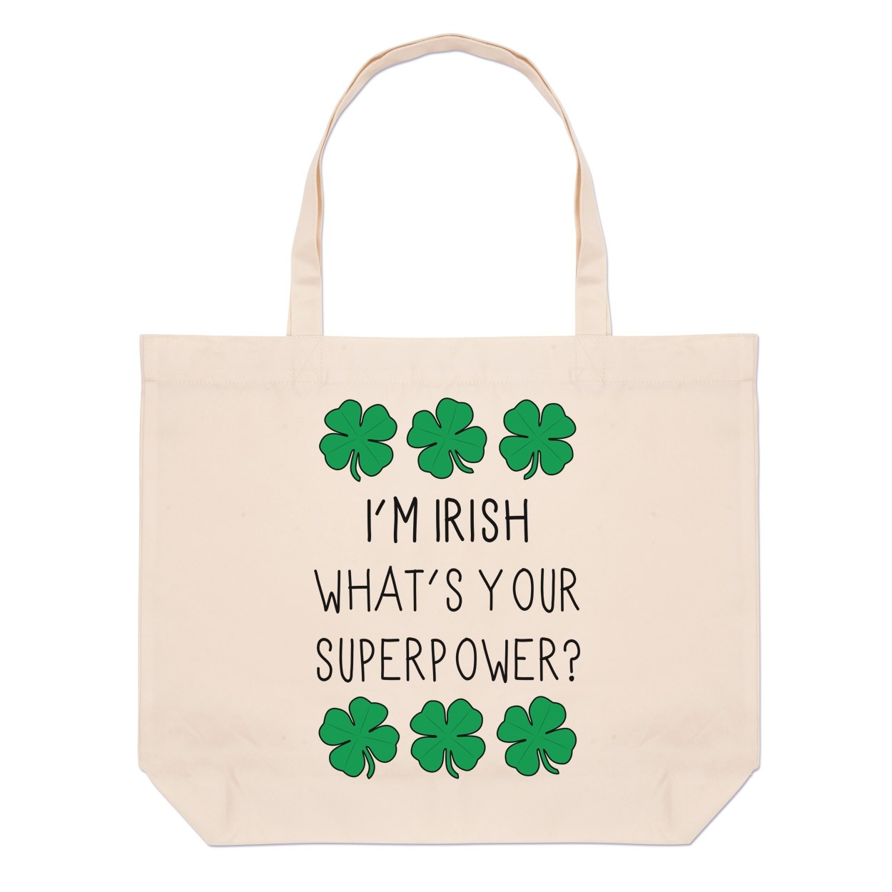 I'm Irish What's Your Superpower Shamrock Large Beach Tote Bag