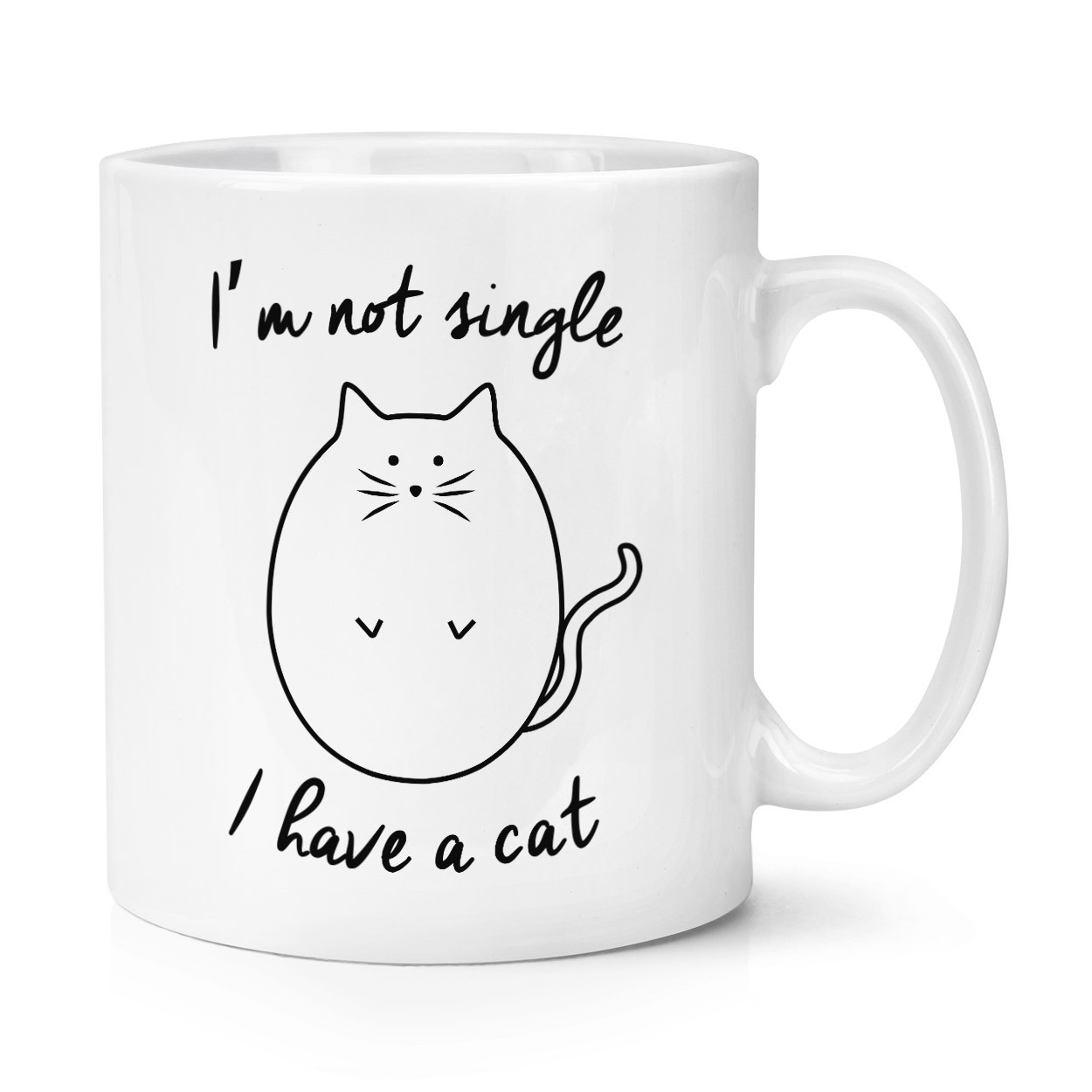 I'm Not Single I Have A Cat 11oz Mug Cup
