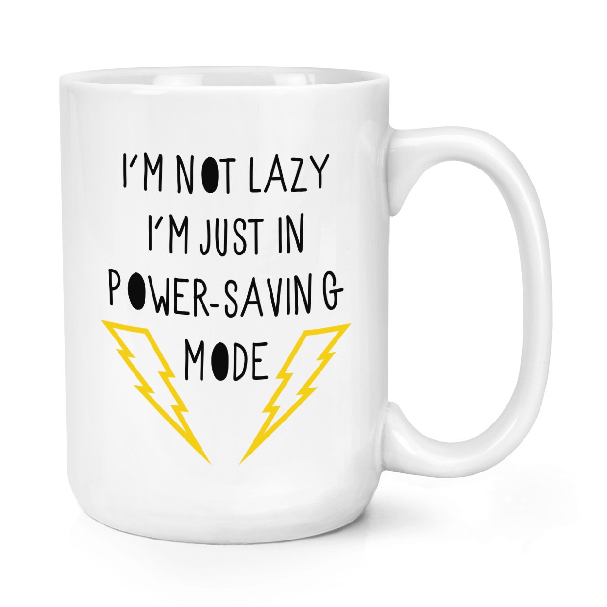 I'm Not Lazy I'm Just In Power-saving Mode 15oz Large Mug Cup - Funny Big Large