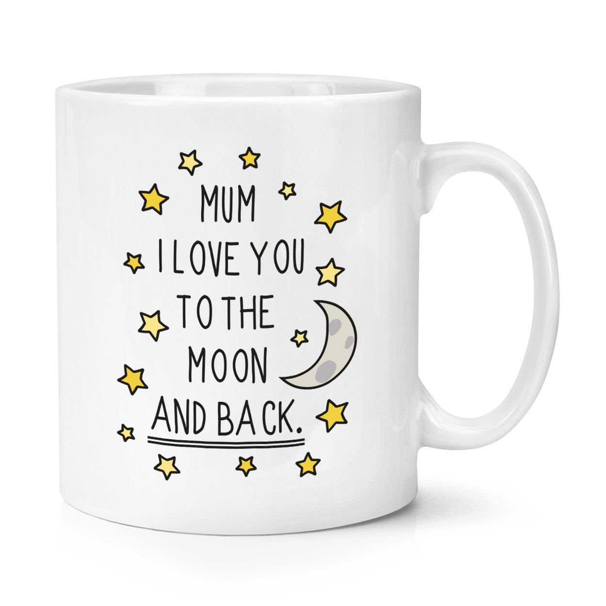 Mum I Love You To The Moon And Back 10oz Mug Cup 