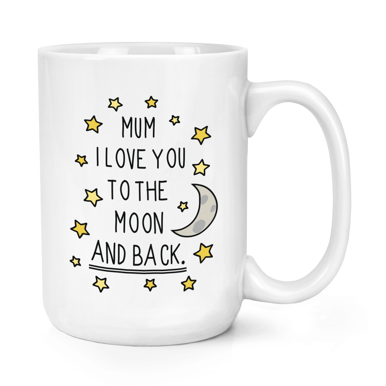 Mum I Love You To The Moon And Back 15oz Large Mug Cup