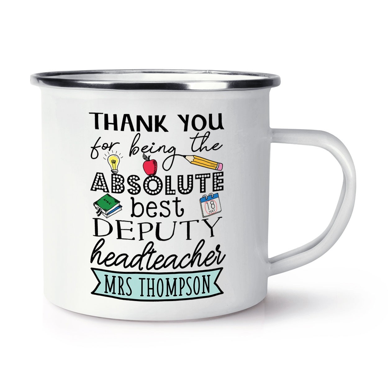 Personalised Thank You For Being The Absolute Best Deputy Headteacher Enamel Mug Cup