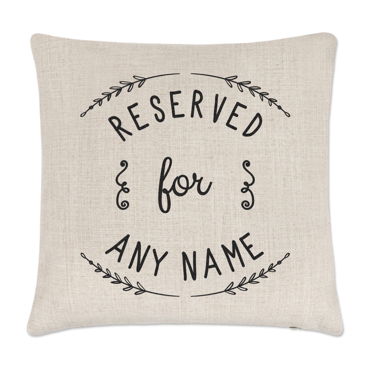Personalised Reserved For Any Name Cushion Cover Linen Effect - Dad Mum Grandad Grandma Uncle Auntie 