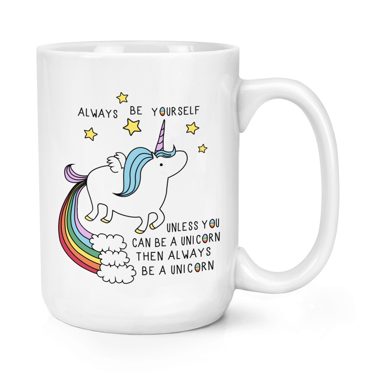 Unicorn Always Be Yourself 15oz Large Mug Cup