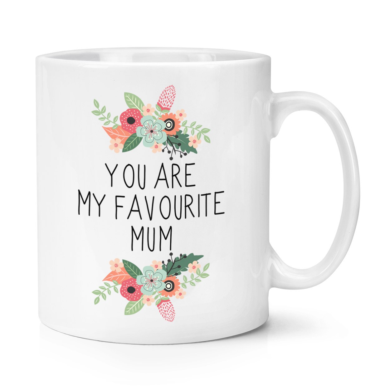 You Are My Favourite Mum 10oz Mug Cup