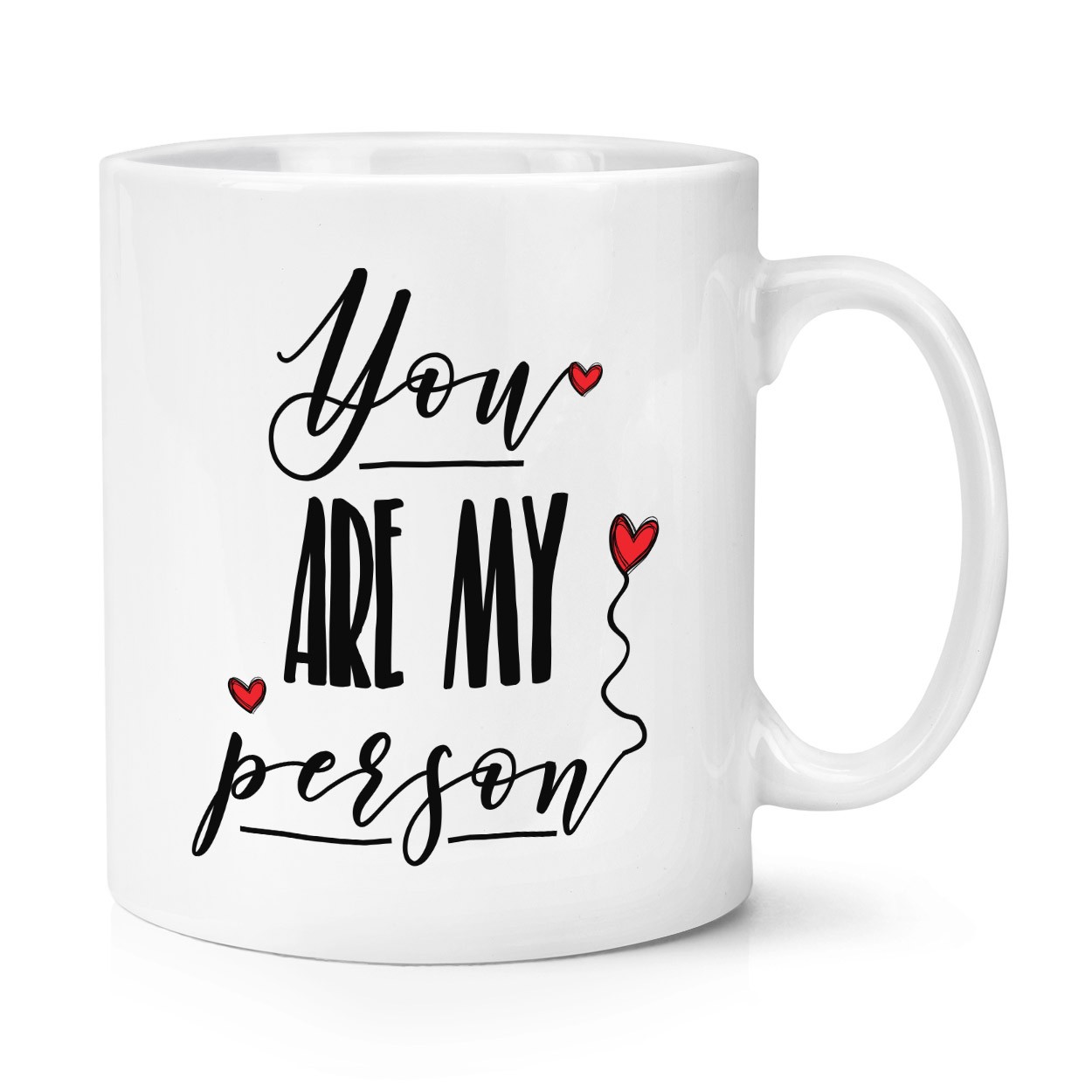 You Are My Person 10oz Mug Cup